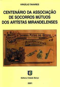 Centenário da Associação de Socorros Mútuos dos Artístas Mirandelenses